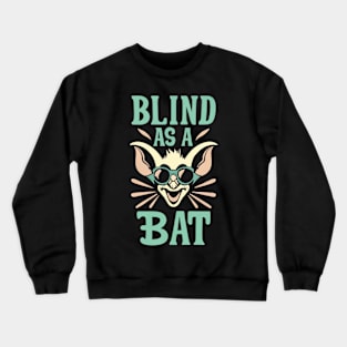 Blind As a Bat Crewneck Sweatshirt